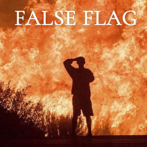 FALSE FLAG (Explicit)