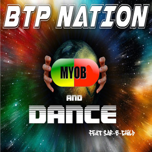 M.Y.O.B. and Dance (feat. Sar-B-Child)