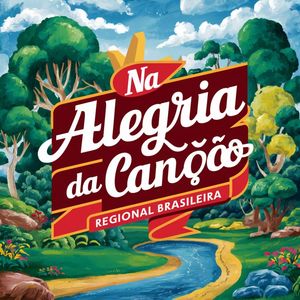 Na alegria da canção-Regional Brasileira 2