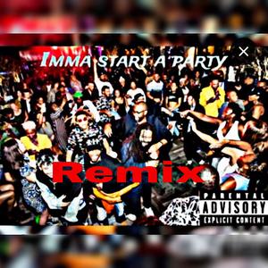 Imma start a party remix (feat. RayLeon) (Explicit)