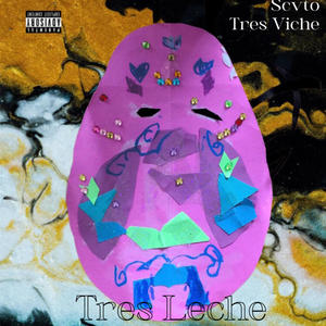 Tres Leche (feat. Scvto) [Explicit]