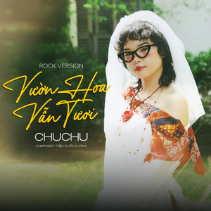 Vườn Hoa Vẫn Tươi (Rock Version)