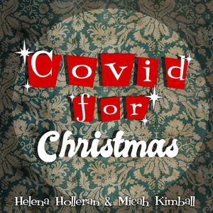 Covid For Christmas (feat. Micah Kimball)