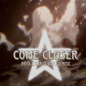 COME CLOSER (feat. SCARLET-VOID) (Slowed & Reverbed)