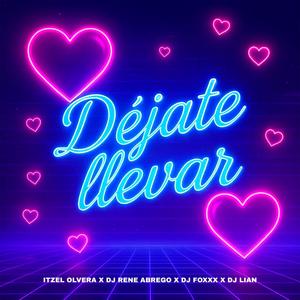 Dejate Llevar (feat. Itzel Olvera & Dj Lian)