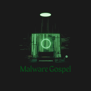 Malware Gospel