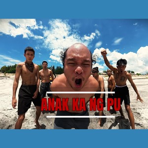 Anak ka ng Pu! (Explicit)