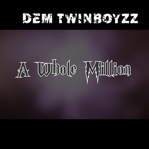 A Whole Million (Explicit)