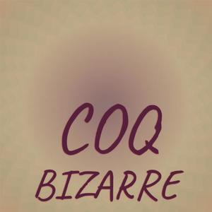 Coq Bizarre