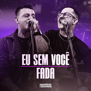 Eu Sem Você / Fada (Acústico)