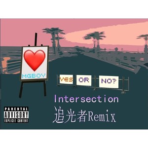 Intersection（追光者Remix）