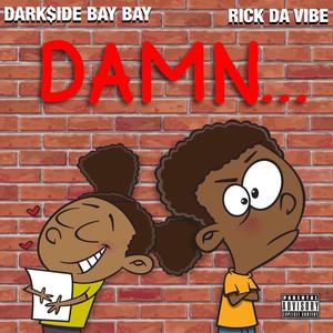 DAMN. (feat. RICK DA VIBE) (Explicit)