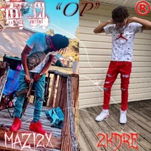 OP (feat. Mazi 2x) [Explicit]