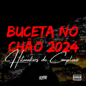 Buceta no Chão 2024 (Explicit)