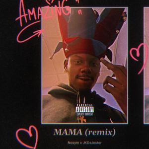 MAMA (feat. Nosym) [Remix] [Explicit]