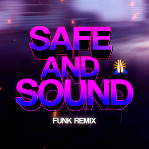 SȺFE ȺND SØɄND (Funk Remix)