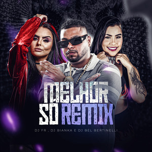 Melhor Só (Remix|Explicit)