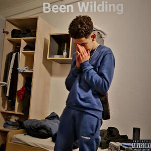 Been Wilding (Explicit)