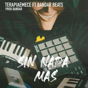 Sin nada mas (feat. bandar dead zone) (Explicit)