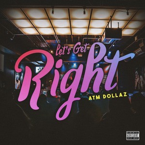 Let's Get Right (Explicit)