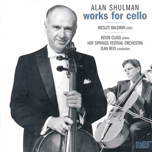 SHULMAN, A.: Cello Suite / Homage to Erik Satie / Suite for the Young Cellist / Laments I and II / S