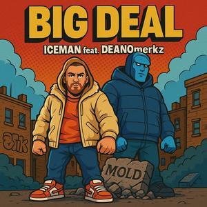 Big Deal (feat. DEANOmerkz) (Explicit)