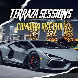 Terraza Sessions (Cumbion Rkt Chill)