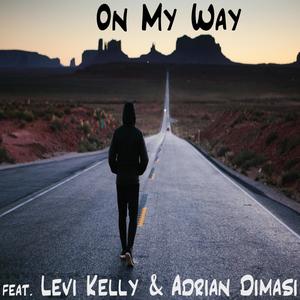 On My Way (feat. Levi Kelly & Adrian Dimasi)