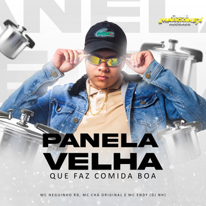 Panela Velha que Faz Comida Boa (Explicit)