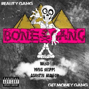 Bone Gang (feat. Yvng Shippi & Agustin Malfoy) [Explicit]