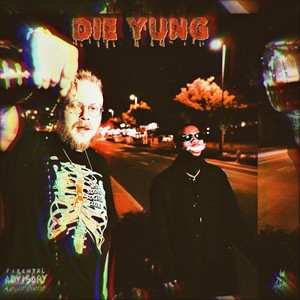 Die Yung (Explicit)