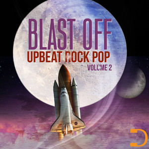 Blast Off: Upbeat Pop Rock Volume 2