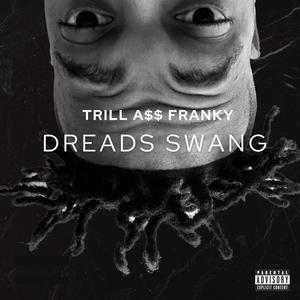 Dreads Swang (Explicit)