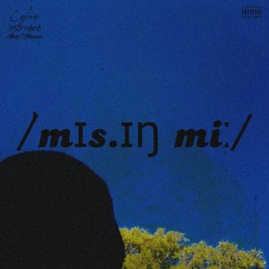 /ˈMɪsɪŋ Mi/ (Explicit)