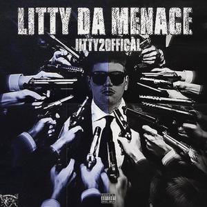 Litty Da Menace (Explicit)