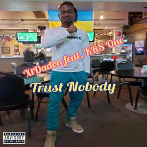 Trust Nobody (feat. KRS One) [Explicit]