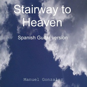 Stairway to Heaven ( Spanish Guitar Version)