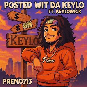 Posted With Da keylo (feat. Keylowick) (Explicit)