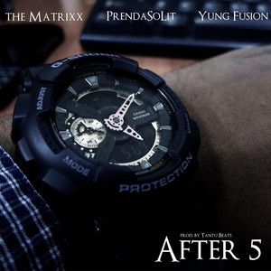 After 5 (feat. PrendaSoLit & Yung Fusion)