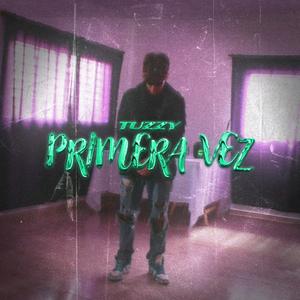 PRIMERA VEZ