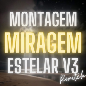 MONTAGEM RENITCH MIRAGEM ESTELAR V3 (1)