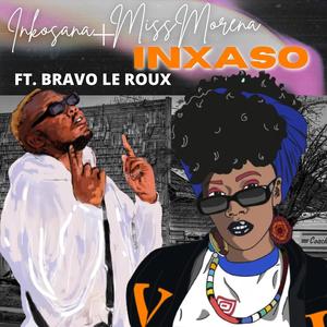 Inxaso (feat. Inkosana & Bravo Le Roux) [Explicit]