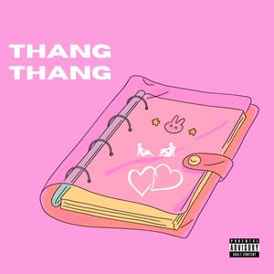 THANG THANG (Explicit)