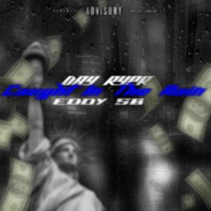 Caught in the rain (feat. Eddy Sb) (Explicit)