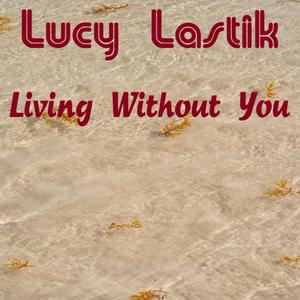 Living Without You