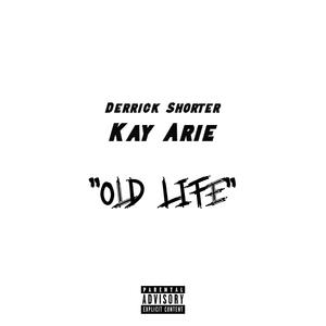 Old Life (Explicit)