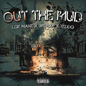 Out The Mud (feat. Teddo & 3rTrxp) [Explicit]