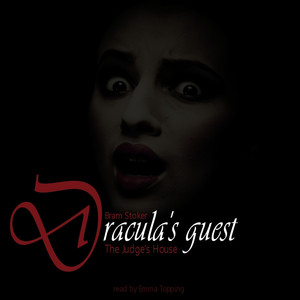 Dracula's Guest; The Judges House By Bram Stoker