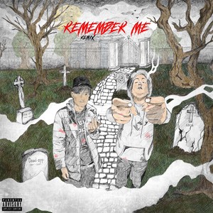 REMEMBER ME REMIX (Explicit)