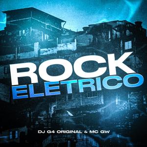 ROCK ELETRICO (feat. DJ G4 ORIGINAL)